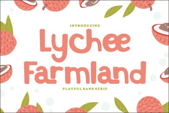Lychee Farmland: A Display Font with Quiet Confidence
