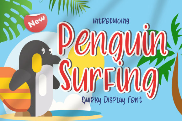 Penguin Surfing: A Playful Display Font That Delivers Clarity